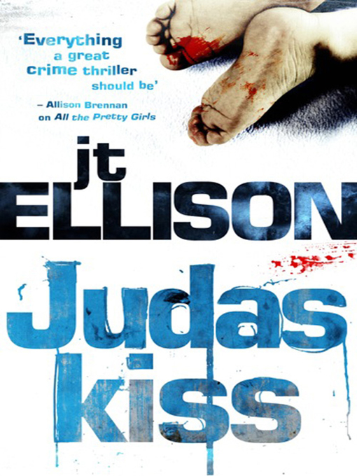 Title details for Judas Kiss by J.T. Ellison - Available